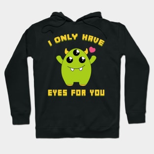 Cute I Only Have Eyes For You Three Eyed Alien Pun Hoodie